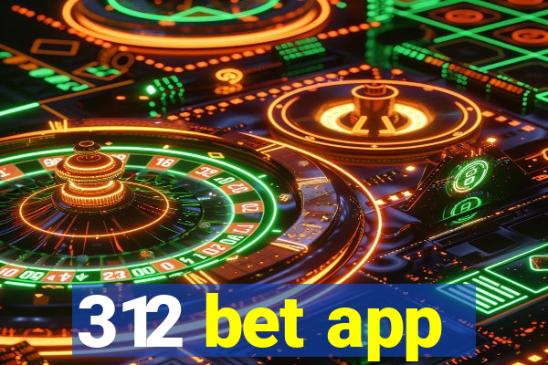 312 bet app